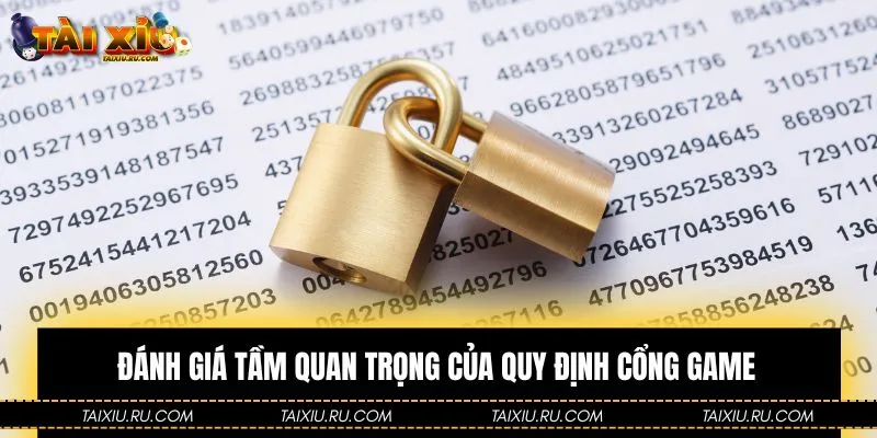Đánh giá tầm quan trọng của quy định cổng game