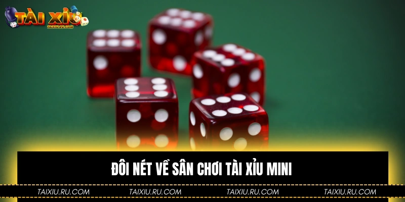 Đôi nét về sân chơi giải trí Tài Xỉu mini